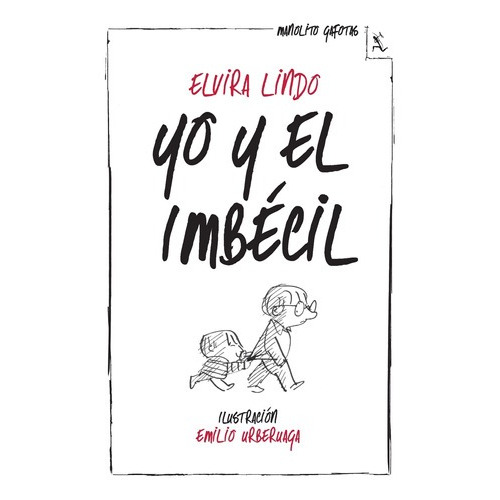Yo Y El Imbécil De Elvira Lindo - Seix Barral