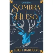 Libro Sombra Y Hueso - Sombra Y Hueso 1 - Bardugo