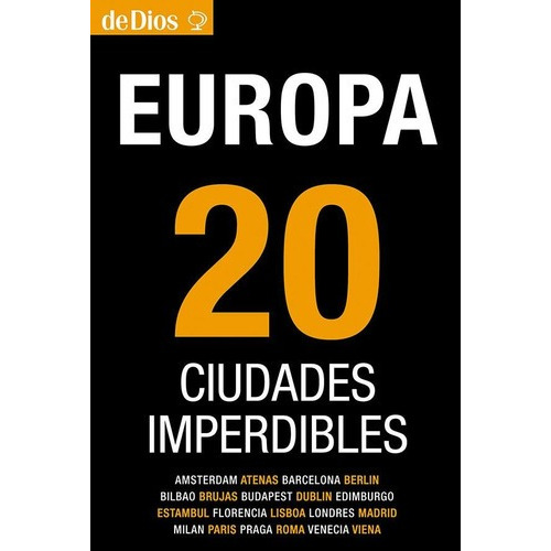Guia De Turismo - Europa - 20 Ciudades Imperdibles - De Dios