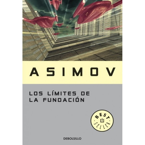 Los Limites De La Fundacion - Isaac Asimov