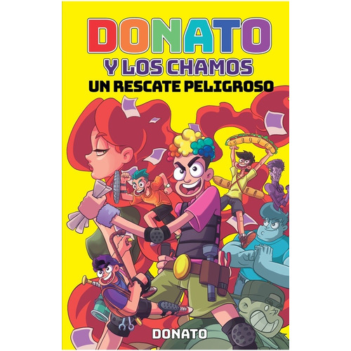 Libro Donato y los chamos. Un rescate peligroso - Donato, de Donato., vol. 1. Editorial Altea, tapa blanda, edición 1 en español, 2022