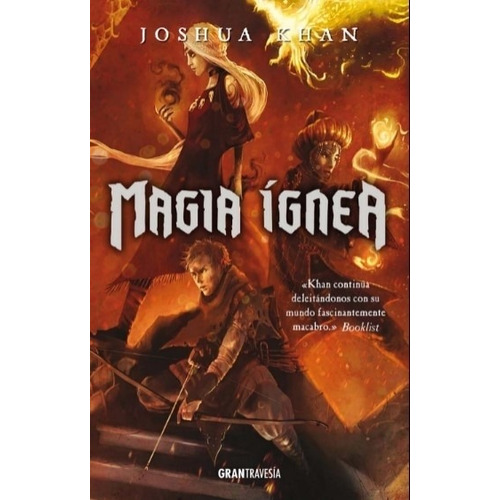 Libro Magia Ignea - Magia Sombria 3 - Joshua Khan, de Khan Joshua. Editorial GranTravesía, tapa blanda en español, 2021