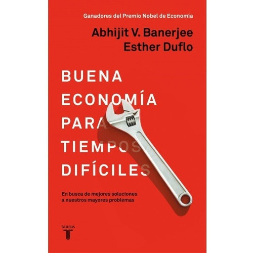 Buena Economia Para Tiempos Dificiles - Esther Duflo