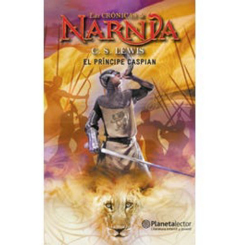Las Crónicas De Narnia 4: El Príncipe Caspian
