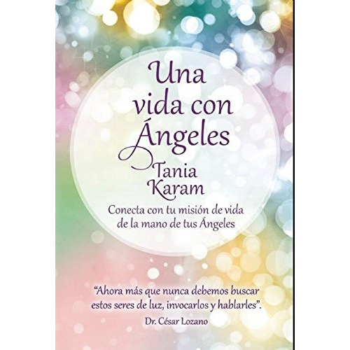 Una Vida Con ngeles / Life with Angels, de Tania Karam. Editorial Alamah, tapa blanda en español