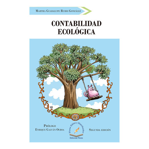 Contabilidad Ecológica, De Martha Guadalupe Rubio González., Vol. 1. Editorial Flores Editor Y Distribuidor, Tapa Blanda En Español, 2018
