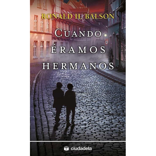 Libro - Cuando Éramos Hermanos - Ronald H. Balson