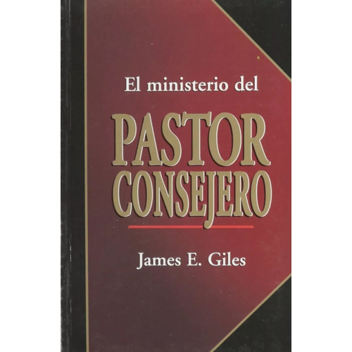 El Ministerio Del Pastor Consejero
