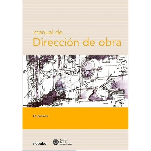 Manual De La Dirección De Obra Enrique Viola