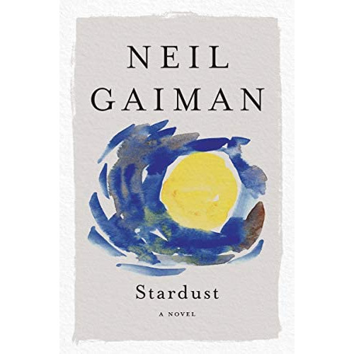 Stardust, De Gaiman, Neil. Editorial William Morrow & Company, Tapa Blanda En Inglés