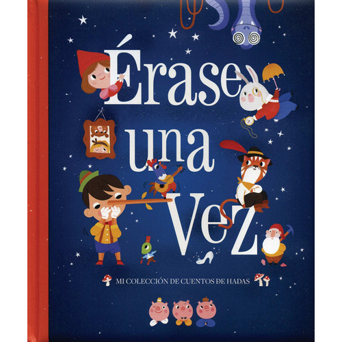 Erase Una Vez, de Varios autores. Editorial Silver Dolphin (en español), tapa dura en español, 2019