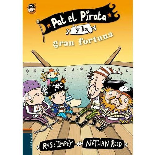 Pat El Pirata Y La Gran Fortuna, De Impey Rose. Editorial Edelvives En Español