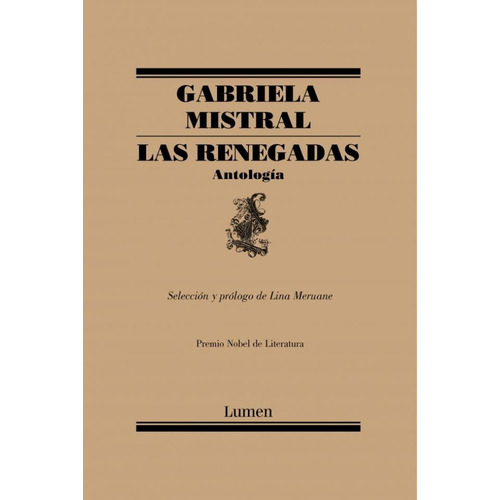 Renegadas, Las. Antologia - Gabriela Mistral