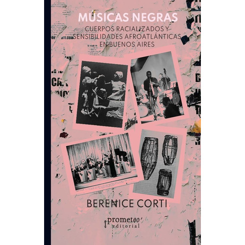 MUSICAS NEGRAS - BERENICE CORTI, de Berenice Corti. Editorial PROMETEO, tapa blanda en español