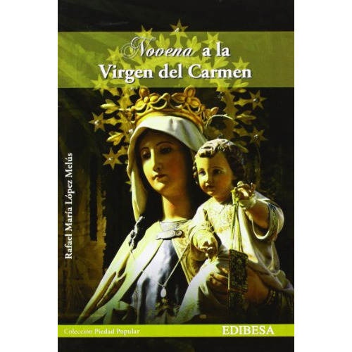 Novena A La Virgen Del Carmen -piedad Popular-, De Rafael Maria Lopez Melus. Editorial Edibesa, Tapa Blanda En Español, 2013