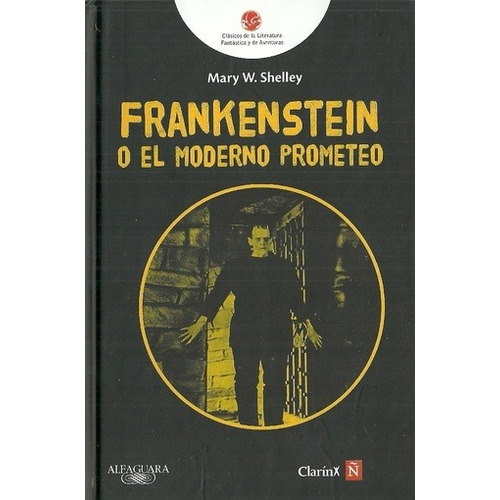 Frankenstein O El Moderno Prometeo