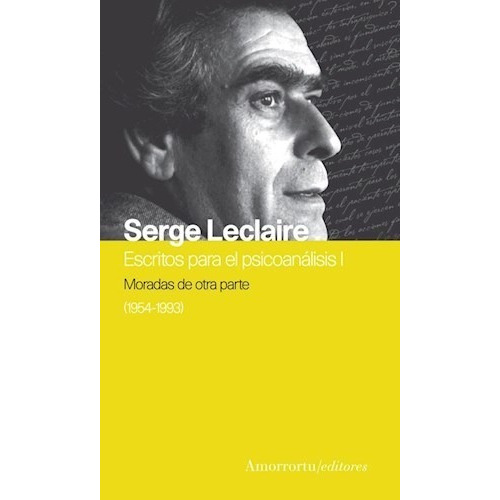 Escritos Para El Psicoanálisis Tomos 1 Y 2 - Serge Leclaire