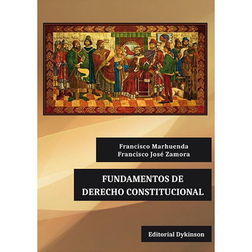 Fundamentos De Derecho Constitucional - Marhuenda Garcia,...