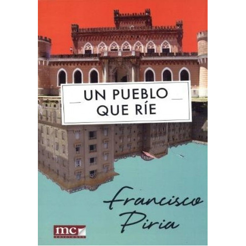 Un Pueblo Que Rie, De Francisco Piria. Editorial Mc Ediciones En Español