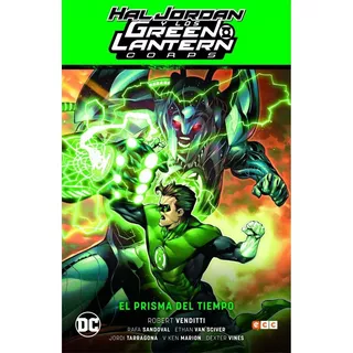 Hal Jordan Y Los Green Lantern Corps Vol.02: El Prisma Del T