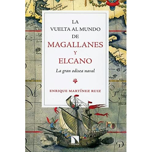 Libro La Vuelta Al Mundo De Magallanes Y Elcano - Martine...
