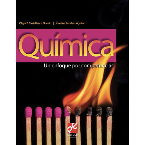 Química un enfoque por competencias, de Sánchez Aguilar, Josefina. Grupo Editorial Patria, tapa blanda en español, 2020