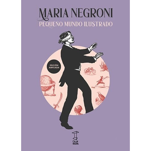 Pequeño Mundo Ilustrado - Maria Negroni - Caja Negra Libro