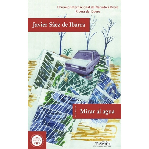 Mirar Al Agua - Cuentos Plásticos, De Javier Sáez De Ibarra. Editorial Páginas De Espuma (w), Tapa Blanda En Español