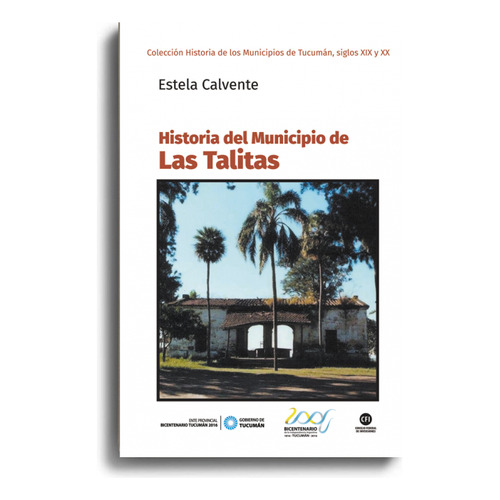 Historia Del Municipio De Las Talitas, De Calvente, Estela. Serie N/a, Vol. Volumen Unico. Editorial Imago Mundi, Edición 1 En Español, 2017