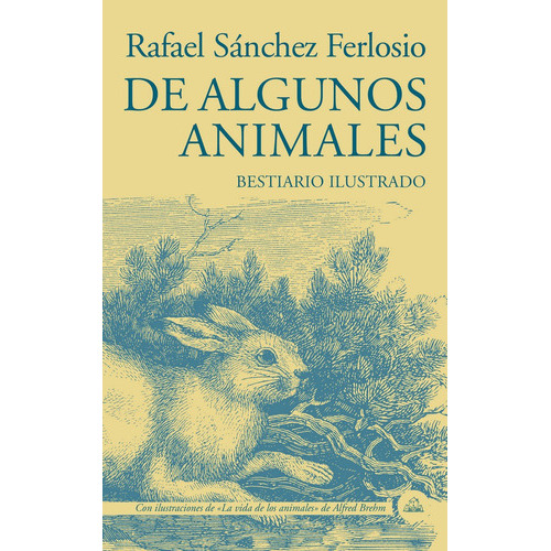 De Algunos Animales, De Sánchez Ferlosio, Rafael. Editorial Literatura Random House, Tapa Dura En Español