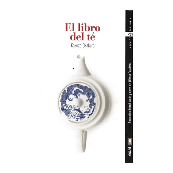 El Libro Del Té, De Kakuzo Okakura. Editorial Edaf En Español