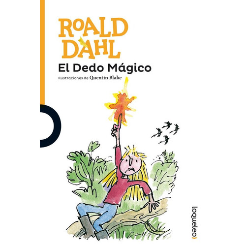 El Dedo Mágico - Serie Naranja, de Dahl, Roald. Editorial SANTILLANA, tapa blanda en español, 2015