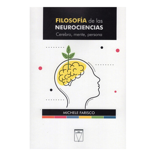Filosofia De Las Neurociencias : Cerebro, Mente, Persona - M