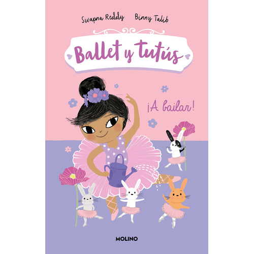 Ballet Y Tutus 2. A Bailar! - Reddy, Swapna; Talib, Binny