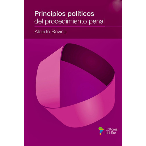 Principios Políticos Del Procedimiento Penal / Bovino