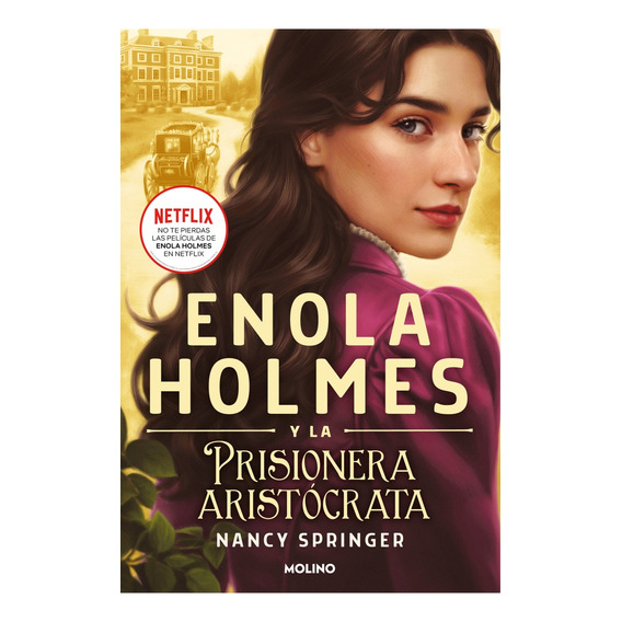 Enola Holmes Y La Prisionera Aristócrata Enola Holmes 2, De Nancy Springer ; Serena Blasco. Editorial Molino, Tapa Blanda, Edición 1 En Español