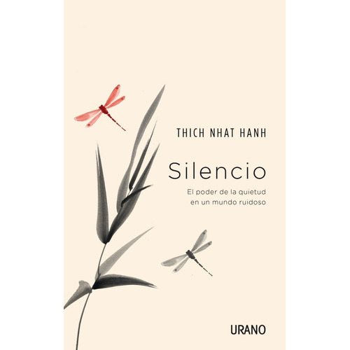 Silencio - El Poder De La Quietud - Thich Nhat Hanh -