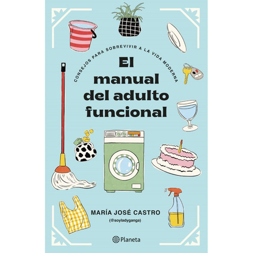 El Manual Del Adulto Funcional - María José Castro