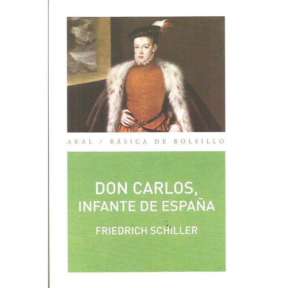 Don Carlos, Infante De España - Schieller, Friedrich