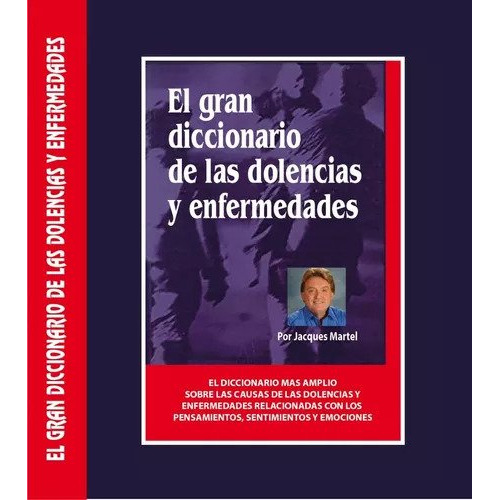 El Gran Diccionario De Las Dolencias Y Enfermedades, De Jacques Martel. Editorial Editions Quintessence, Tapa Blanda En Español