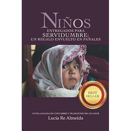 Niños Entregados Para Servidumbre Un Regalo..., de Re Almeida, Lucía. Editorial Independently Published en español