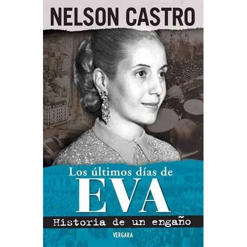 Los Ultimos Dias De Eva Nelson Castro (libro Nuevo)