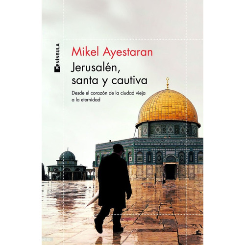 Jerusalã©n, Santa Y Cautiva - Ayestaran, Mikel