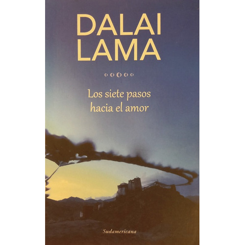 Los Siete Pasos Hacia El Amor - Dalai Lama