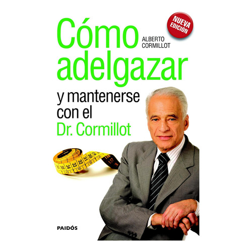 Como Adelgazar Y Mantenerse Con El Dr Cormillot - Cormillot,