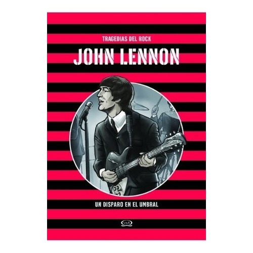 TRAGEDIAS DEL ROCK, de John Lennon. Editorial V&R en español