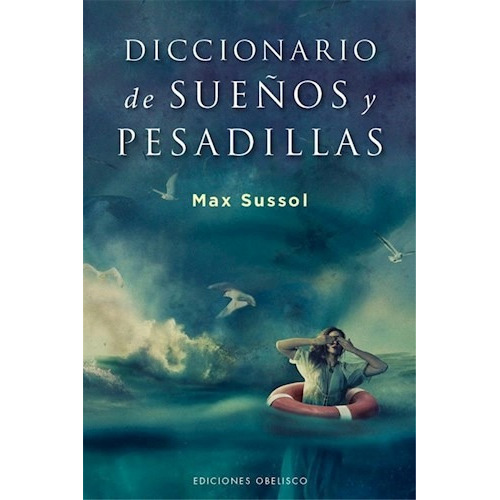 Diccionario De Sueños Y Pesadillas, De Max Sussol. Editorial Obelisco En Español