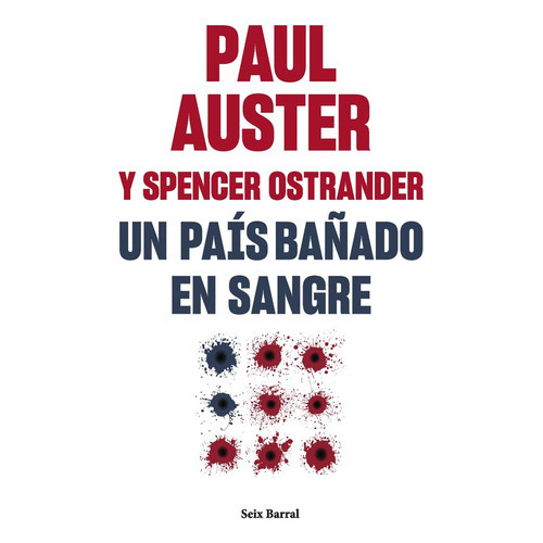 Un País Bañado En Sangre, De Paul Auster/ Spencer Ostrander. Editorial Seix Barral, Tapa Blanda, Edición 1 En Español