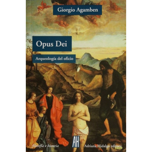 Opus Dei - Giorgio Agamben