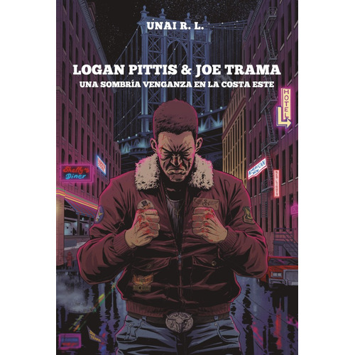 LOGAN PITTIS & JOE TRAMA. UNA SOMBRÍA VENGANZA EN LA COSTA ESTE, de Unai R. L.. Editorial Letrame, tapa blanda en español